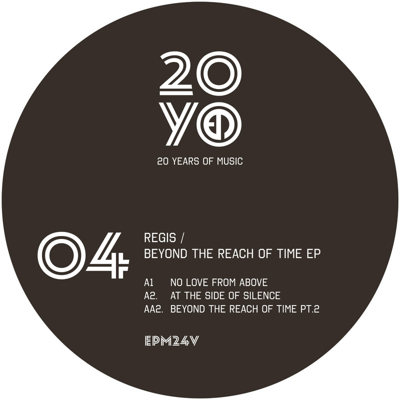 Regis - Beyond The Reach Of Time EP – EPMMusic | The Electro Review