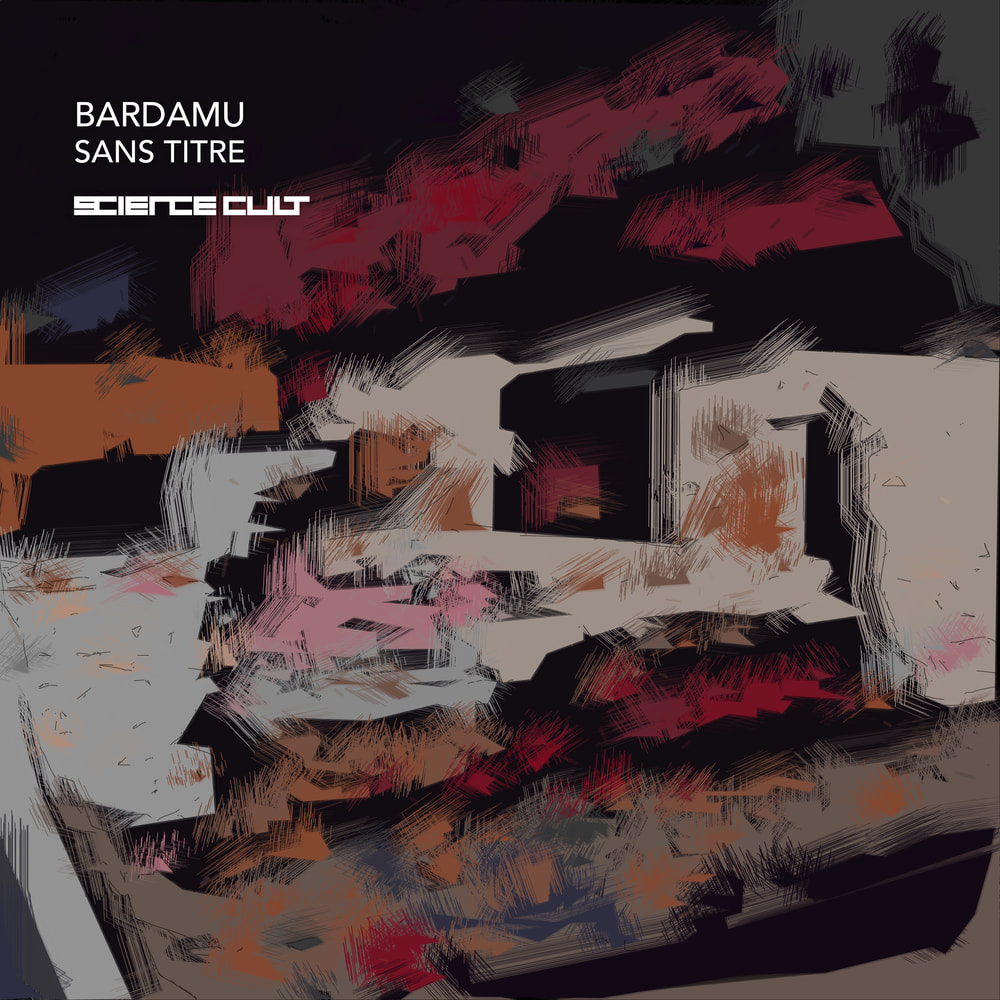 Bardamu - Sans Titre - Science Cult Records | The Electro Review