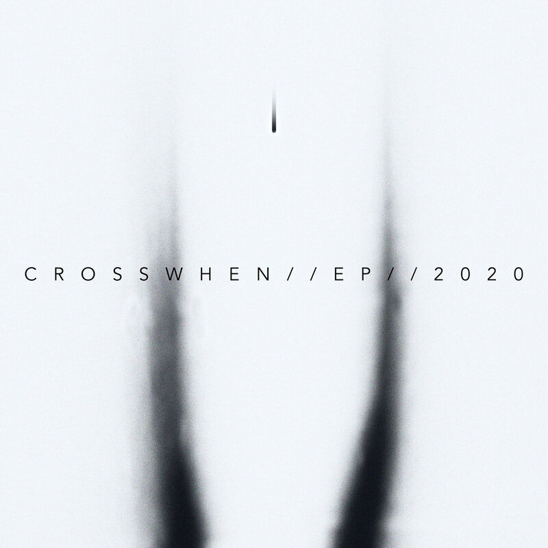 Crosswhen - Crosswhen EP 2020 | The Electro Review