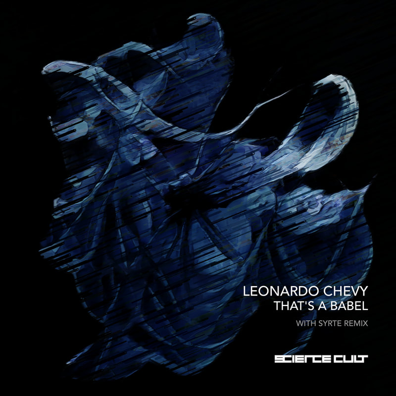 Leonardo Chevy That's A Babel EP Science Cult Records | The Electro Review